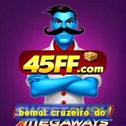 bemol cruzeiro do sul acre